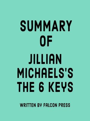 cover image of Summary of Jillian Michaels's the 6 Keys